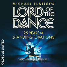 LORD of the Dance – 25 Years of Standing Ovations