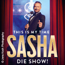 Sasha – This Is My Time – Die Show!